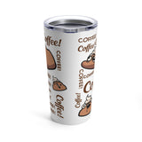 Coffee Coffee Coffee Tumbler