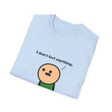 I Don't Feel Anything - Joking Hazard Card shirt