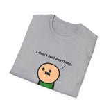 I Don't Feel Anything - Joking Hazard Card shirt