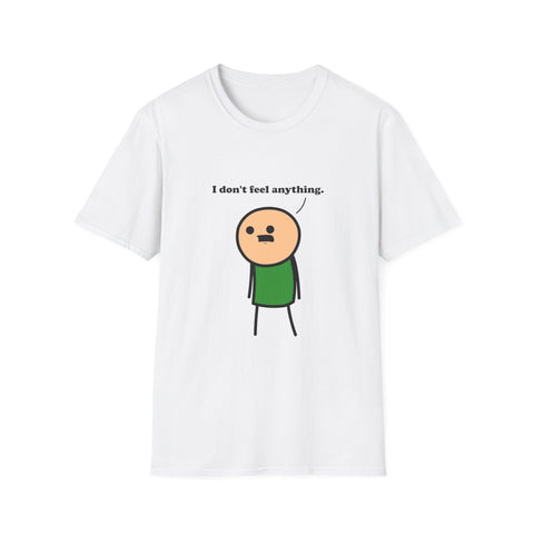I Don't Feel Anything - Joking Hazard Card shirt