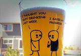 I Saved My Progress Pint Glass